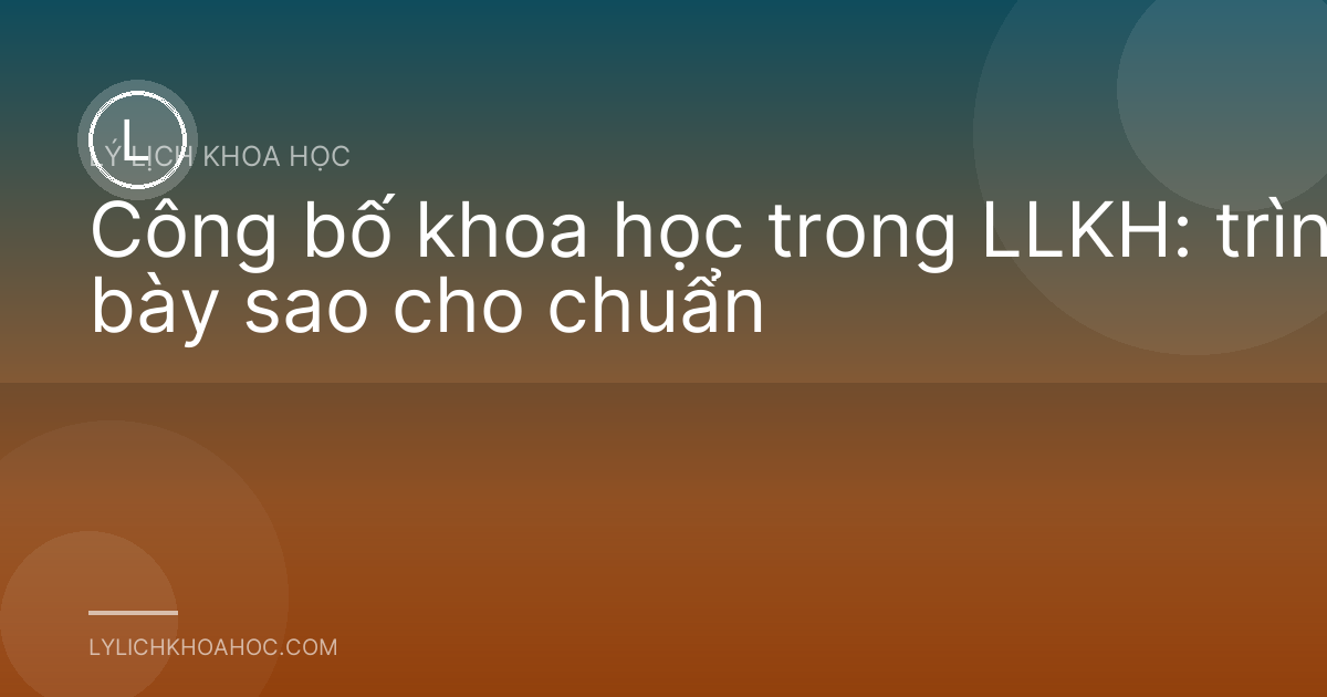 Công bố khoa học trong LLKH: trình bày sao cho chuẩn