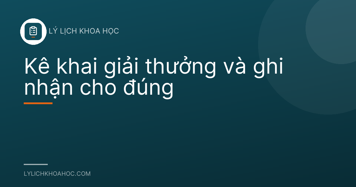 Kê khai giải thưởng và ghi nhận cho đúng